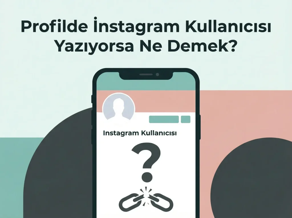 Profilde Instagram Kullanıcısı Yazıyorsa Ne Demek? Profilde Instagram Kullanıcısı Yazıyorsa Ne Demek