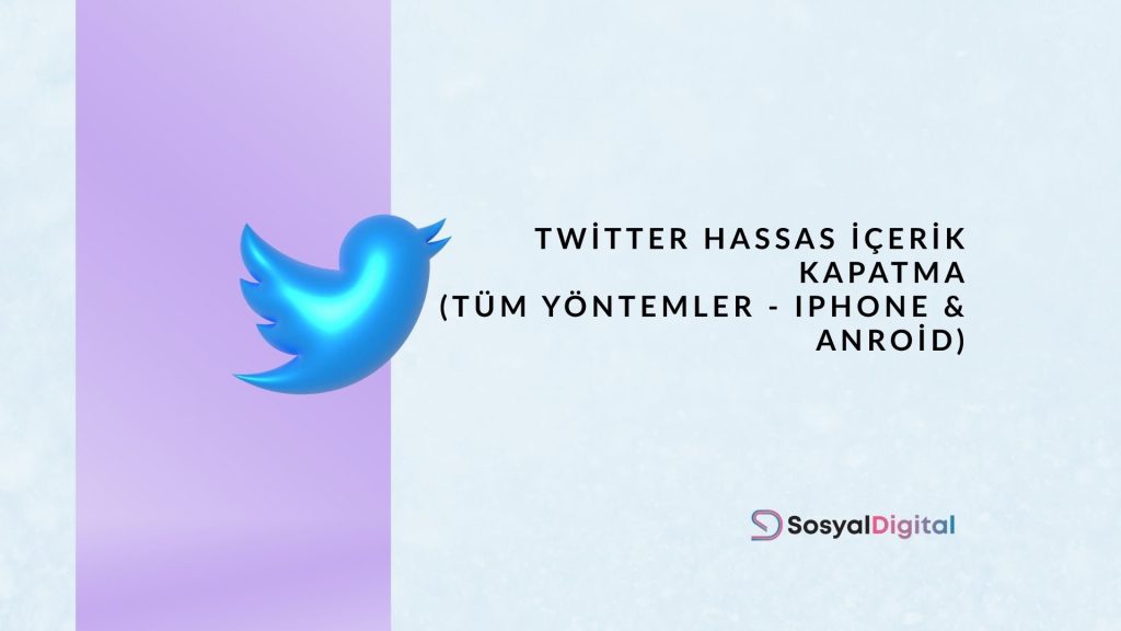 Twitter Hassas İçerik Kapatma (iPhone ve Android – 2026) twiter hassas içerik kapatma